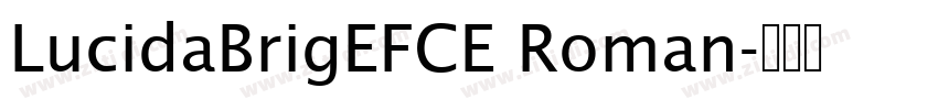 LucidaBrigEFCE Roman字体转换